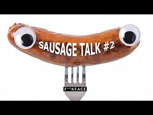 Sausage Talk 2