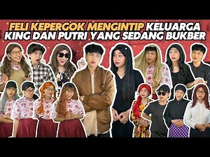 FELI KEPERGOK MENGINTIP KELUARGA KING DAN PUTRI YANG SEDANG BUKA PUASA BERSAMA