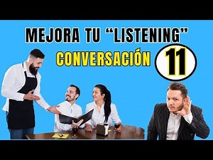 👂Improve your ENGLISH LISTENING with this technique.👂 CONVERSATION 11🔊
