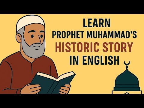 The Story of Prophet Muhammad Explained Simply