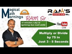 Multiply and Divide by 75 in 3 to 4 seconds