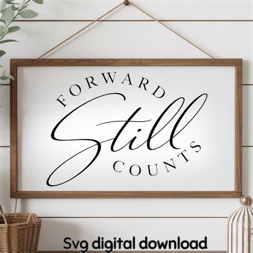 Forward Still Counts SVG Sign: Black Script Wall Quote - Etsy