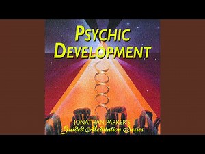 Guidance & Practices to Develop Telepathy, Channeling, Astral Projection & More