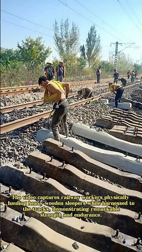 Iron Will: Railway Workers' Grueling Manual Labor