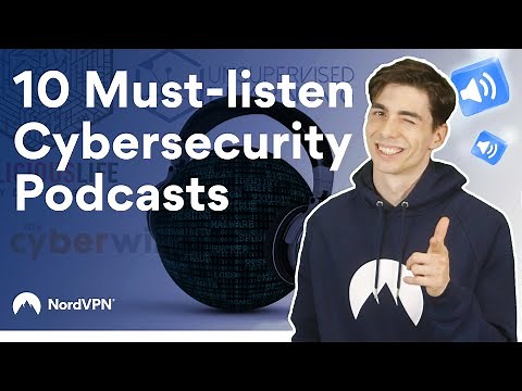10 Cybersecurity Podcasts you Should Follow | NordVPN