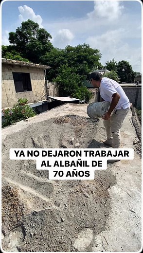 Albañil de 70 años y su gran esfuerzo en la construcción