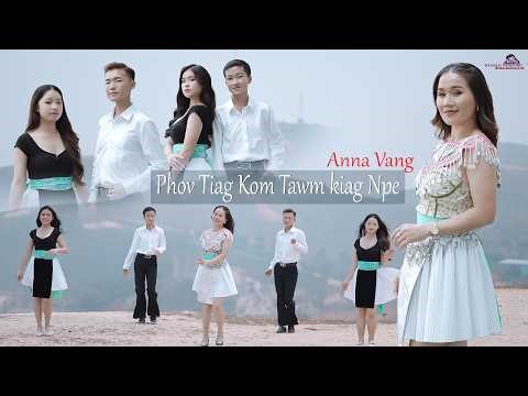 ꧁•⊹٭ 💚💥 Phov Tiag Kom Tawm Kiag Npe💥💚 ٭⊹•꧂⏩Anna Vang [Official MV]🪭Nkauj Tawm Tshiab 4/16/2026