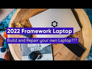 2022 Framework Laptop: Unboxing, Building! and First Impressions