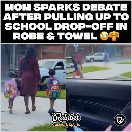 Mom sparks debate after pulling up to school drop-off in robe & towel 😳👘 is it really that deep or are people just overreacting? 🤔 | Floridaupnext
