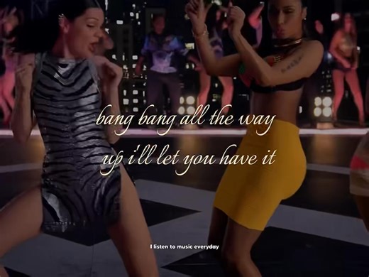 Bang Bang, Ariana Grande, Jessie J, and Nicki Minaj | I listen to music everyday