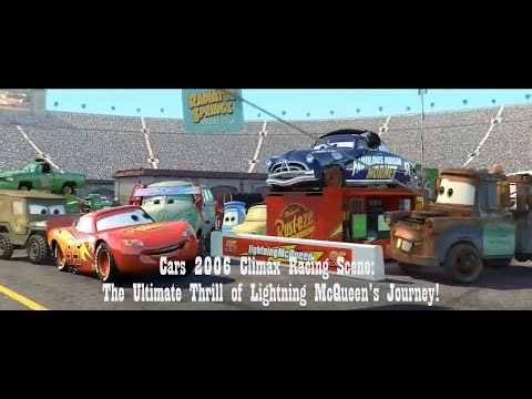 🚗 "Cars 2006 Climax Racing Scene: The Ultimate Thrill of Lightning McQueen's Journey!" 🏁