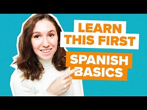 Spanish Lessons for Beginners: Easy Spanish Basics to Improve Your Spanish Conversations