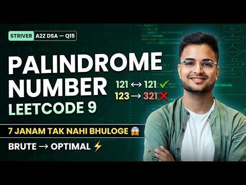 Palindrome Number Java | Leetcode 9 | Striver A2Z DSA Sheet Q15 | Brute to Optimal 🔥