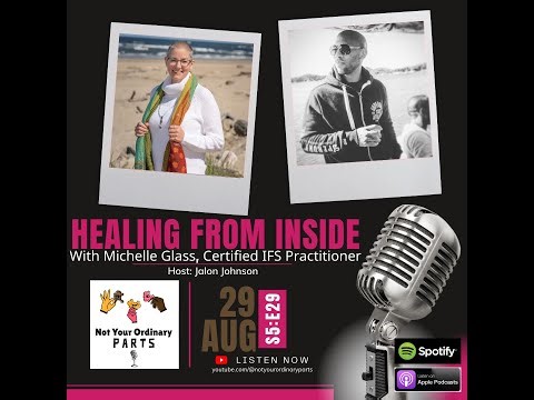 S5 Episode 29: Healing From Inside with Michelle Glass, Certified Level 3 IFS Practitioner