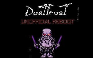 Dusttrust: The Unofficial Reboot