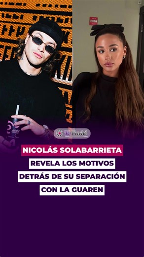 Nicolás Solabarrieta revela los motivos detrás de su separación con La Guaren #chile #tvchilena #farandulachilena