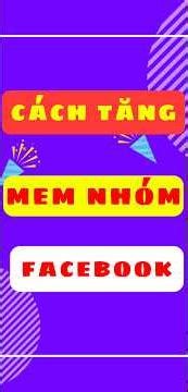 cách tăng mem nhóm facebook ĐƠN GIẢN ✅
