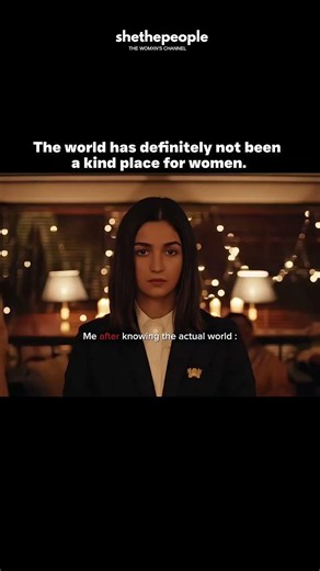 The world has definitely not been a kind place for women #shethepeople