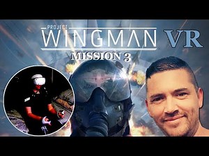 Project Wingman | Mission 3 | PC PSVR2 - Top Gun in VR!