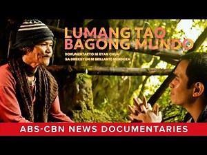 Lumang Tao, Bagong Mundo (Full Documentary) | ABS-CBN News