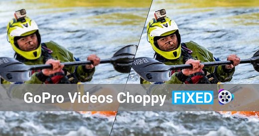 Why Is My GoPro Video Choppy on Computer? Fix It Right Now - VideoProc