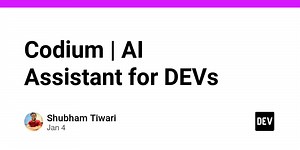 Codium | AI Assistant for DEVs