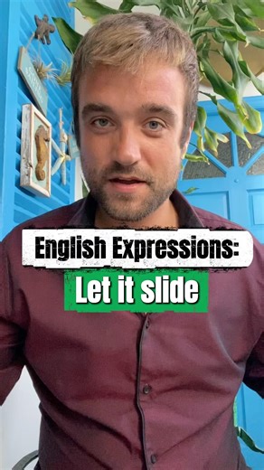 🇬🇧 English Expressions: “Let it slide” #englishteacher #englishphrases #englishtips #nativeenglish