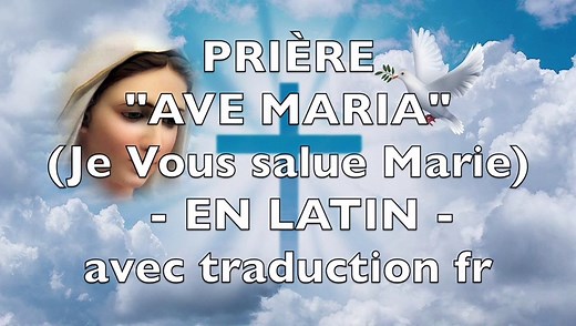 AVE MARIA EN LATIN AVEC TEXTES ET TRADUCTION EN FRANÇAIS - Pour débutants - Je Vous salue Marie en latin