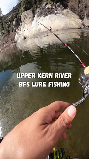 BFS Lure Fishing Adventures on the Upper Kern River