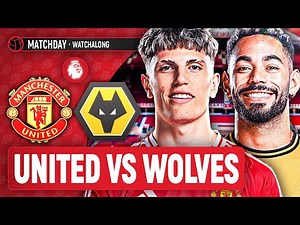 Man United 0-1 Wolves | LIVE STREAM Watchalong | Premier League