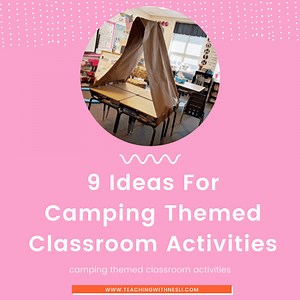 9 Ideas for Camping Themed Classroom Activities {Freebie}