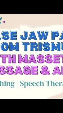 Ease Jaw Pain from Trismus with Masseter Massage & Ark-J Stretching | Speech Therapy Tips
