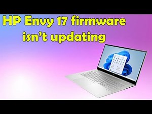 Fix HP Envy 17 Firmware Not Updating (BIOS Update Error Solved!)