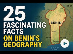 25 Fascinating Facts About Benin's Geography - DYKT0021