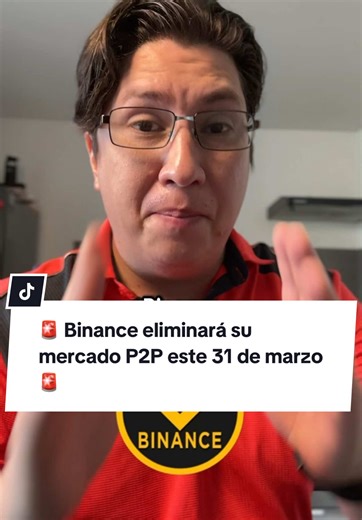 Binance eliminará su mercado P2P el 31 de marzo