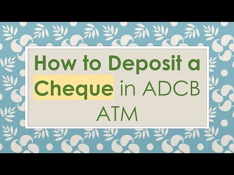 How to Deposit a Cheque in ADCB ATM