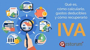 El IVA: qué es, cómo calcularlo, gastos deducibles y cómo recuperarlo