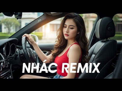 🔊 NHẠC REMIX VIỆT NONSTOP 2025 - CÙNG LẮC LƯ VỚI NHỮNG BẢN HIT VIỆT ĐƯỢC REMIX CỰC CHÁY 🔥