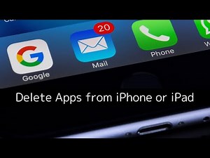 How to Delete Apps on iPhone or iPad