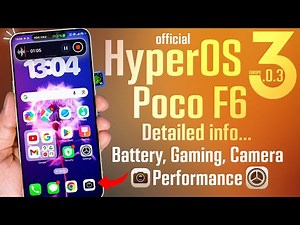 POCO F6 HyperOS 3.0.3 Official Update Detailed Review, Camera, Battery, Gaming and more.. (EEA)