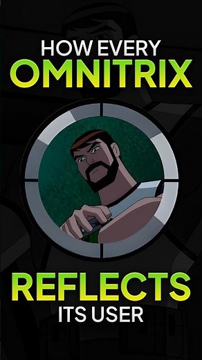 How every Omnitrix reflects its user - Ultimate Ben 10,000