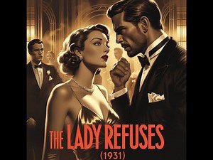 The Lady Refuses (1931) | Classic Pre-Code Drama | Full Movie - Public Domain