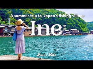 Ine Vlog | Japan’s Most Scenic Fishing Village