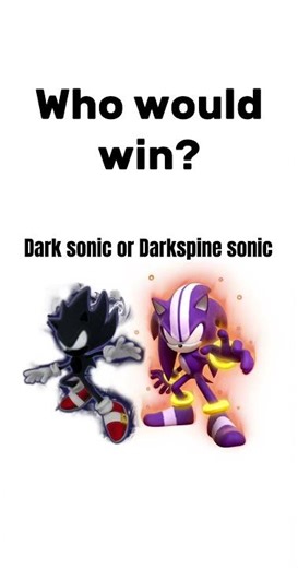 Dark sonic VS darkspine sonic