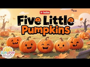 Five Little Pumpkins | Halloween Song for Kids | Sun Fun Blossom
