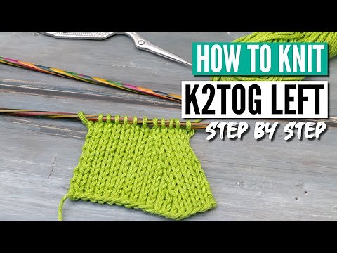 How to knit the k2tog left - the neatest left-leaning decrease in knitting.