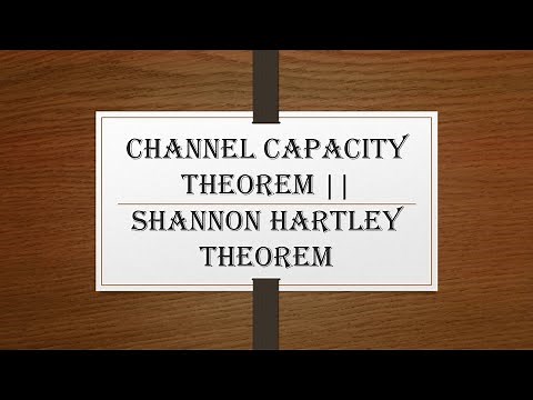Channel Capacity Theorem || Shannon Hartley Theorem