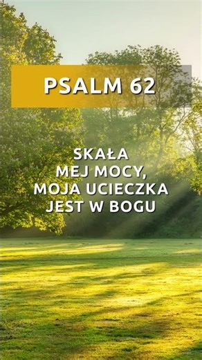 PSALM 62 - JEDYNIE W BOGU ODNALAZŁEM SPOKÓJ