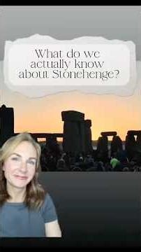What Do We Actually Know About Stonehenge?