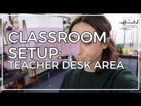 Classroom Setup - Teacher Desk Area || High School Teacher